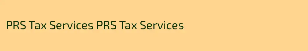 PRS Tax Services PRS Tax Services